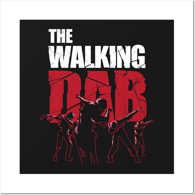 Dabbing Walking Dab Zombie T-shirt Wall Art by vo_maria